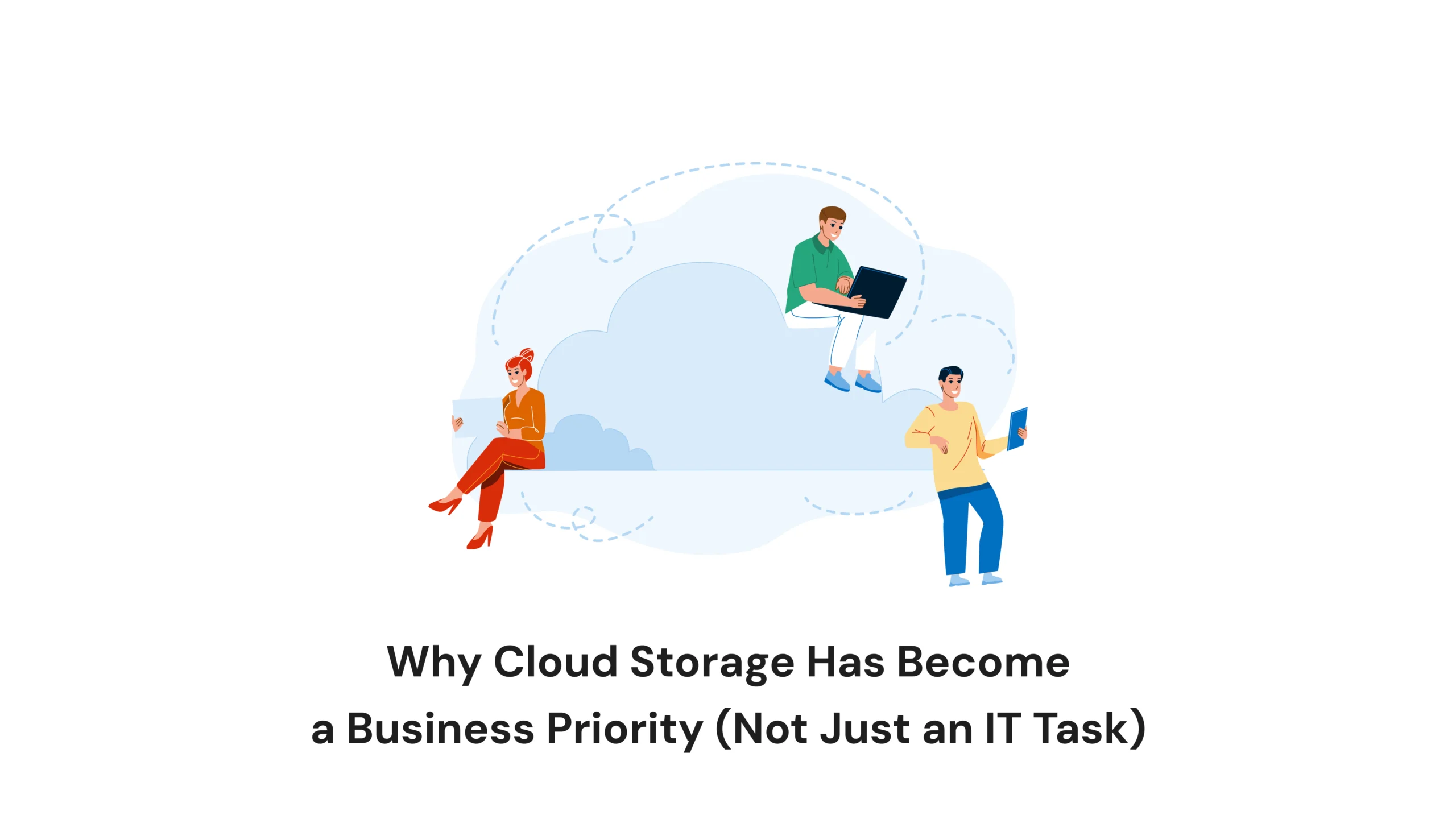 Why Cloud Storage Has Become a Business Priority